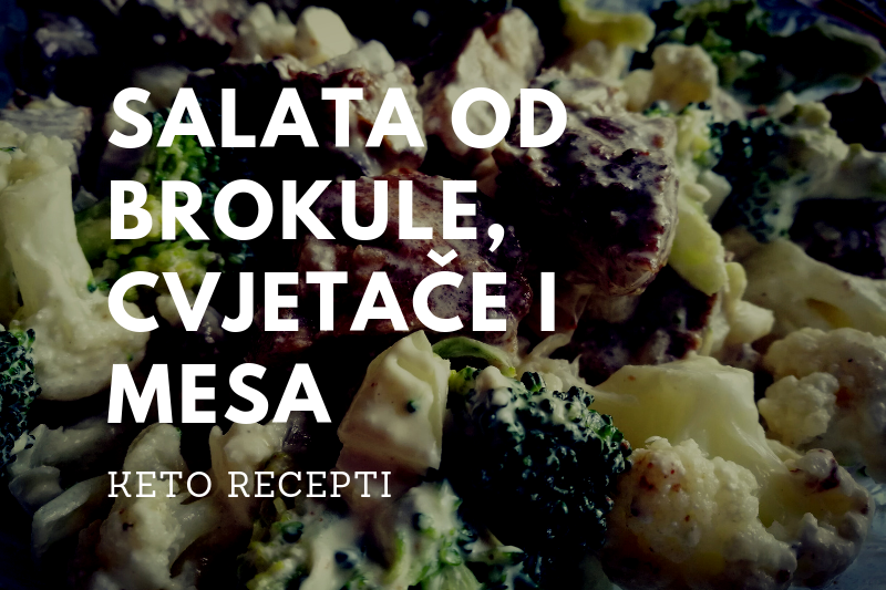 Keto recepti, salata od brokule, cvjetače i mesa